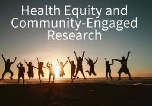 Health Equity and Community-Engaged Research