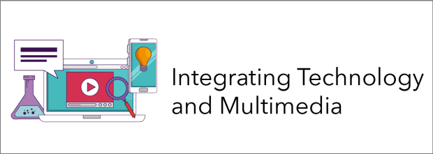 Integrating Technology and Multimedia