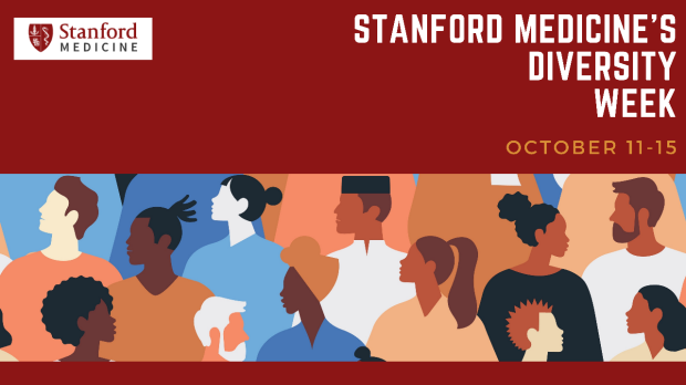 Stanford Medicine's Diversity Week October 11-15