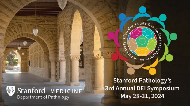 Stanford Pathology Announces upcoming 3rd Annual DEI Symposium